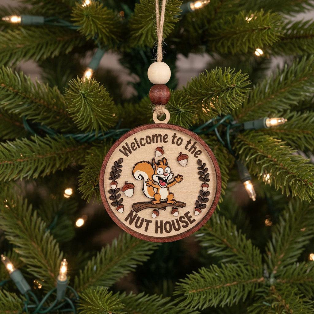 Welcome to the Nuthouse - Ornament