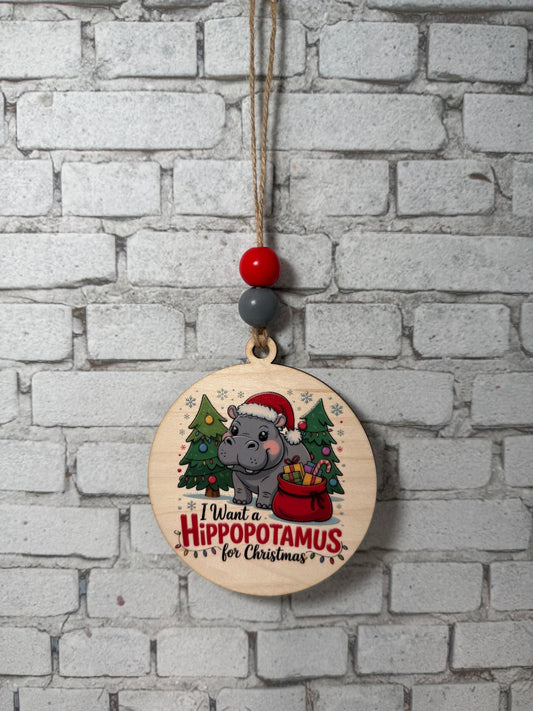 I Want a Hippopotamus for Christmas Ornament | Funny Baby Hippo Wood Ornament | Novelty Christmas Gift