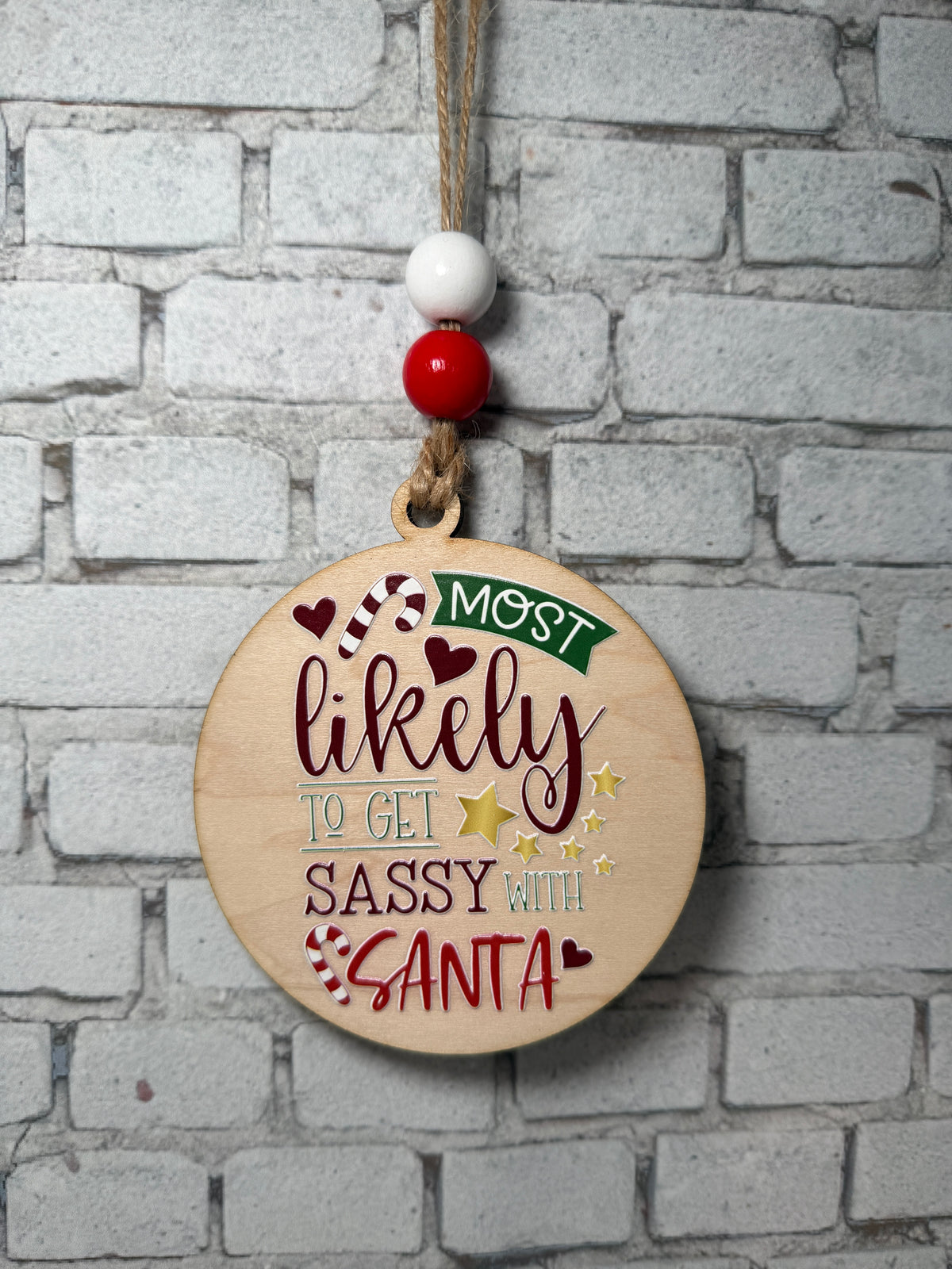 Most Likely to Get Sassy with Santa Ornament | Funny Family Christmas Ornament | Matching Most Likely Gift